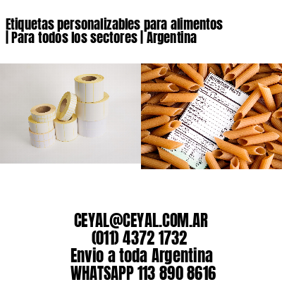 Etiquetas personalizables para alimentos | Para todos los sectores | Argentina