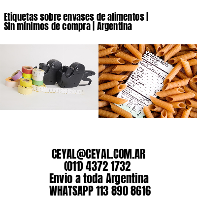 Etiquetas sobre envases de alimentos | Sin mínimos de compra | Argentina