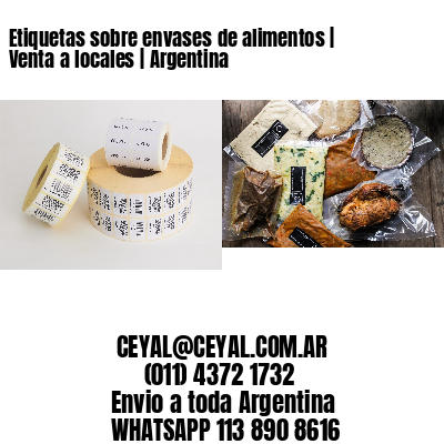 Etiquetas sobre envases de alimentos | Venta a locales | Argentina