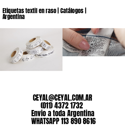 Etiquetas textil en raso | Catálogos | Argentina