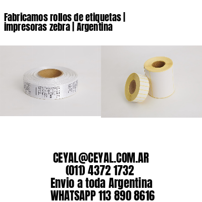 Fabricamos rollos de etiquetas | impresoras zebra | Argentina