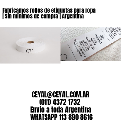 Fabricamos rollos de etiquetas para ropa | Sin mínimos de compra | Argentina