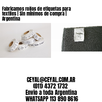 Fabricamos rollos de etiquetas para textiles | Sin mínimos de compra | Argentina