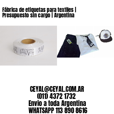 Fábrica de etiquetas para textiles | Presupuesto sin cargo | Argentina