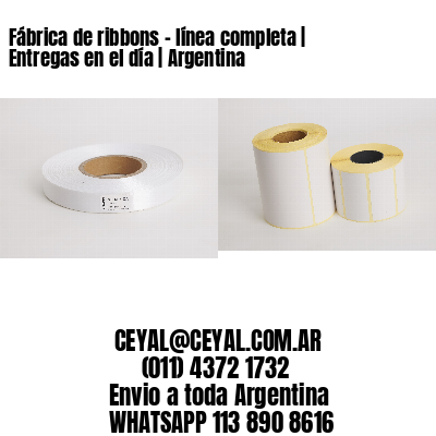 Fábrica de ribbons – línea completa | Entregas en el día | Argentina