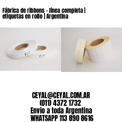 Fábrica de ribbons – línea completa | etiquetas en rollo | Argentina