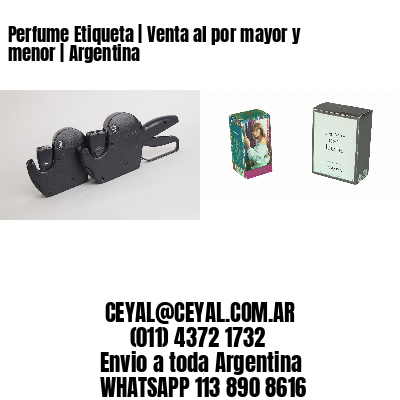 Perfume Etiqueta | Venta al por mayor y menor | Argentina