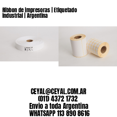 Ribbon de impresoras | Etiquetado industrial | Argentina
