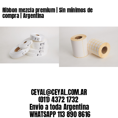 Ribbon mezcla premium | Sin mínimos de compra | Argentina