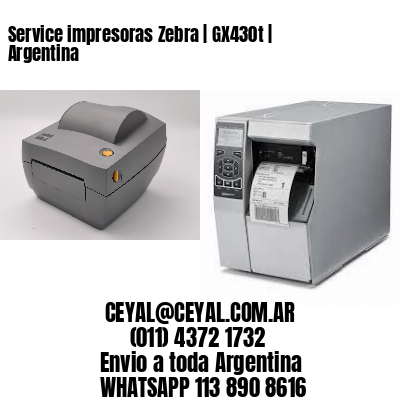 Service impresoras Zebra | GX430t | Argentina