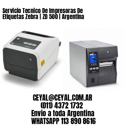 Servicio Tecnico De Impresoras De Etiquetas Zebra | ZD 500 | Argentina