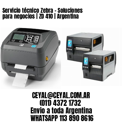 Servicio técnico Zebra – Soluciones para negocios | ZD 410 | Argentina