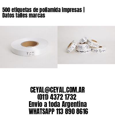 500 etiquetas de poliamida impresas | Datos talles marcas