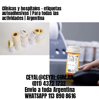 Clínicas y hospitales – etiquetas autoadhesivas | Para todas las actividades | Argentina