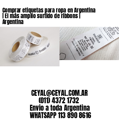 Comprar etiquetas para ropa en Argentina | El más amplio surtido de ribbons | Argentina