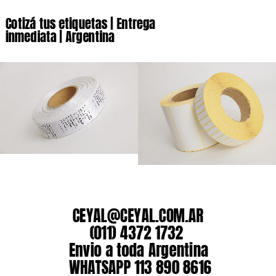 Cotizá tus etiquetas | Entrega inmediata | Argentina