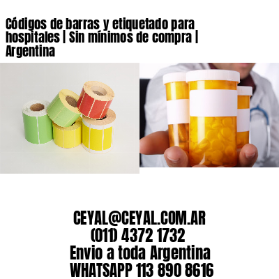 Códigos de barras y etiquetado para hospitales | Sin mínimos de compra | Argentina
