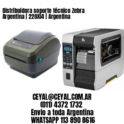 Distribuidora soporte técnico Zebra Argentina | 220Xi4 | Argentina