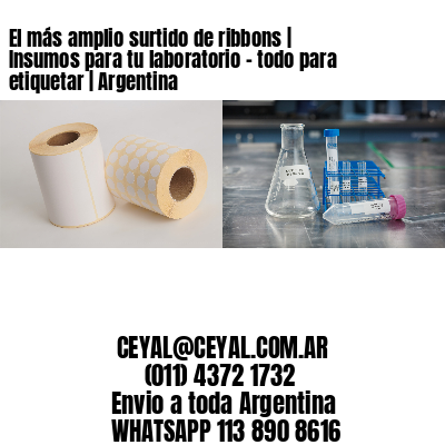 El más amplio surtido de ribbons | Insumos para tu laboratorio – todo para etiquetar | Argentina