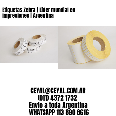 Etiquetas Zebra | Líder mundial en impresiones | Argentina
