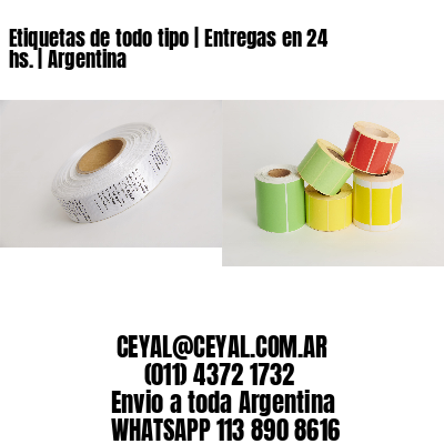 Etiquetas de todo tipo | Entregas en 24 hs. | Argentina