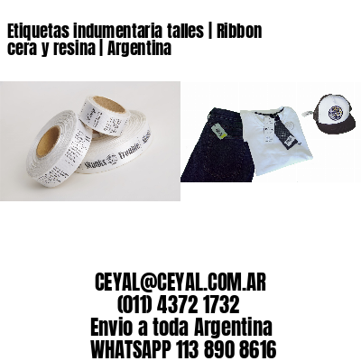 Etiquetas indumentaria talles | Ribbon cera y resina | Argentina