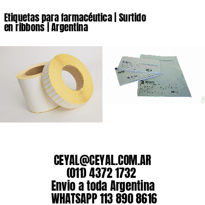 Etiquetas para farmacéutica | Surtido en ribbons | Argentina