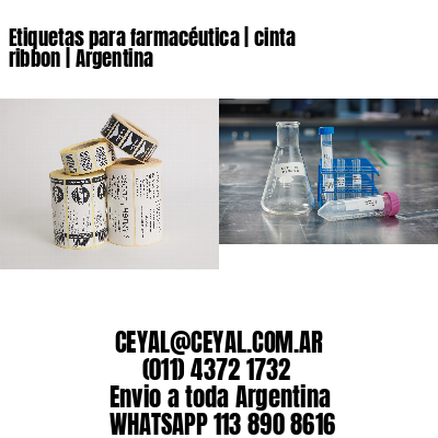 Etiquetas para farmacéutica | cinta ribbon | Argentina