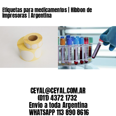 Etiquetas para medicamentos | Ribbon de impresoras | Argentina