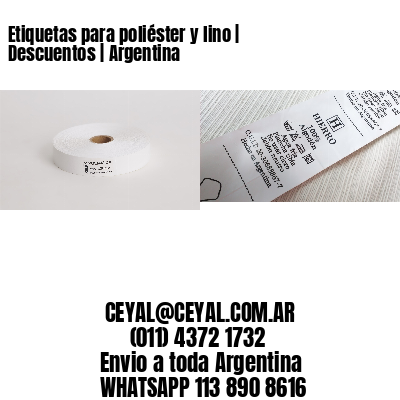 Etiquetas para poliéster y lino | Descuentos | Argentina