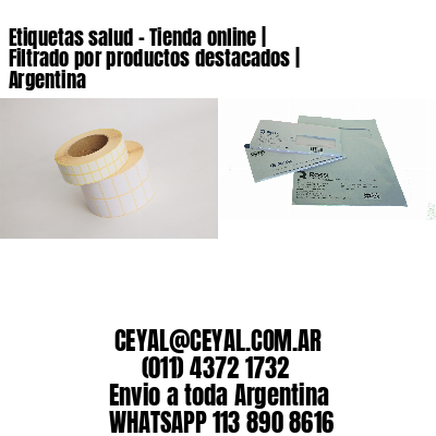Etiquetas salud – Tienda online | Filtrado por productos destacados | Argentina