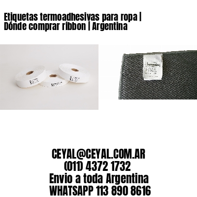 Etiquetas termoadhesivas para ropa | Dónde comprar ribbon | Argentina