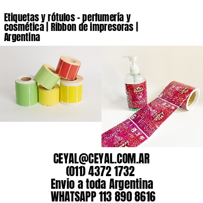 Etiquetas y rótulos – perfumería y cosmética | Ribbon de impresoras | Argentina
