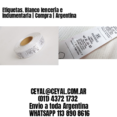 Etiquetas. Blanco lencería e indumentaria | Compra | Argentina