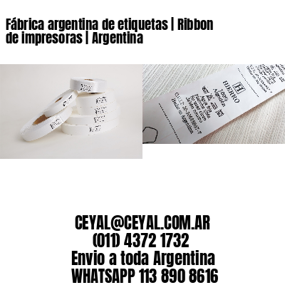 Fábrica argentina de etiquetas | Ribbon de impresoras | Argentina