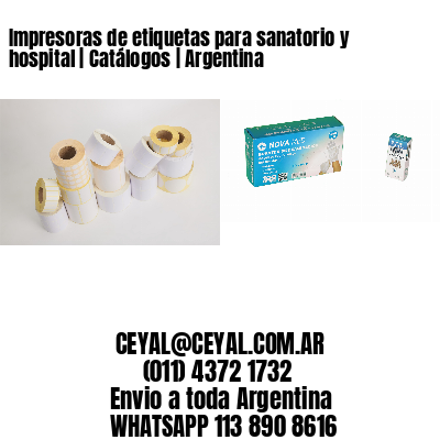 Impresoras de etiquetas para sanatorio y hospital | Catálogos | Argentina