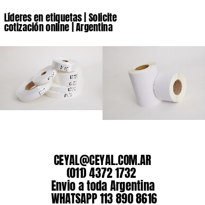 Líderes en etiquetas | Solicite cotización online | Argentina