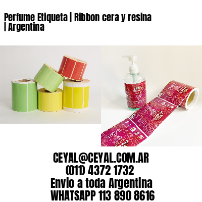Perfume Etiqueta | Ribbon cera y resina | Argentina