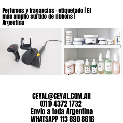 Perfumes y fragancias – etiquetado | El más amplio surtido de ribbons | Argentina