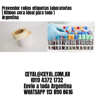 Proveedor rollos etiquetas laboratorios | Ribbon cera ideal para todo | Argentina