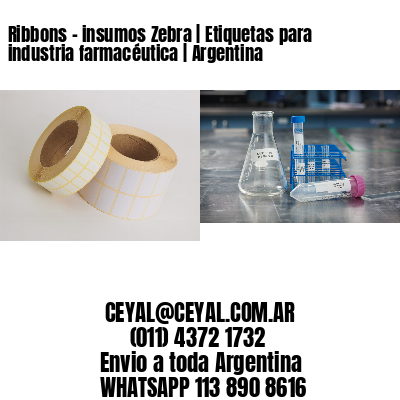 Ribbons – insumos Zebra | Etiquetas para industria farmacéutica | Argentina