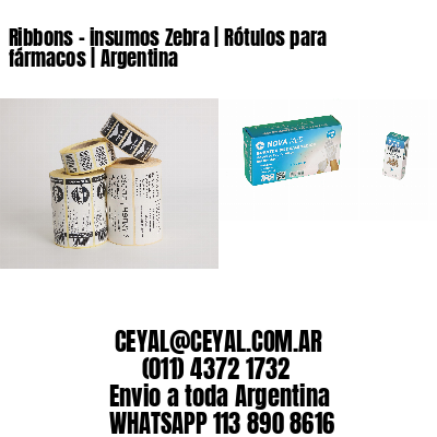 Ribbons – insumos Zebra | Rótulos para fármacos | Argentina