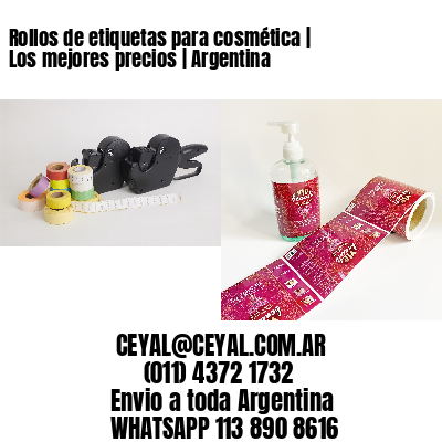 Rollos de etiquetas para cosmética | Los mejores precios | Argentina
