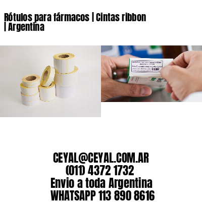 Rótulos para fármacos | Cintas ribbon | Argentina