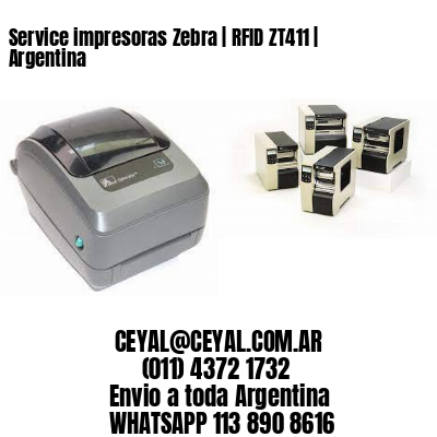 Service impresoras Zebra | RFID ZT411 | Argentina