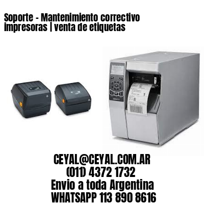 Soporte – Mantenimiento correctivo impresoras | venta de etiquetas