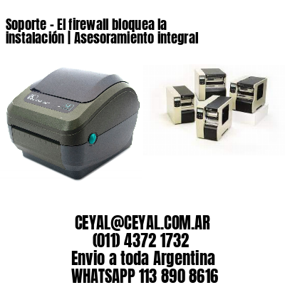 Soporte – El firewall bloquea la instalación | Asesoramiento integral
