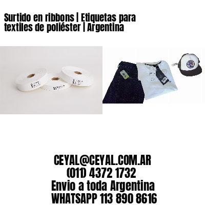 Surtido en ribbons | Etiquetas para textiles de poliéster | Argentina