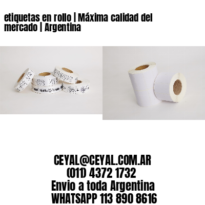 etiquetas en rollo | Máxima calidad del mercado | Argentina