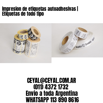 impresion de etiquetas autoadhesivas | Etiquetas de todo tipo